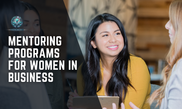Mentoring Programs for Women in Business: The Game-Changer of Mentorship Programs