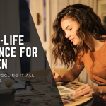 Achieving Work-Life Balance for Women: Tips for Juggling it All with Grace