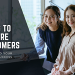 Effective Ways to Acquire Customers and Expand Your Business Success
