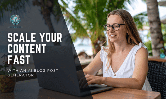 Scale Your Content Fast With An AI Blog Post Generator